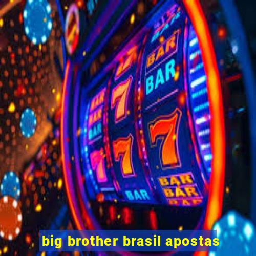 big brother brasil apostas